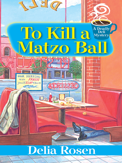 Title details for To Kill a Matzo Ball by Delia Rosen - Available